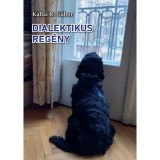 Dialektikus reg&eacute;ny - K&aacute;llai R. G&aacute;bor