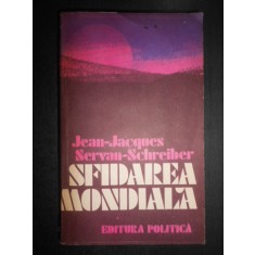 Jean Jacques Servan Schreiber - Sfidarea mondiala