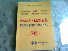 Matematica M1, Manual pentru clasa a X-a, Constantin Udriste, Ionel Tevy foto