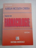 TRATAT DE FARMACOLOGIE - Aurelia Nicoleta CRISTEA - 2011 (stare ca noua)