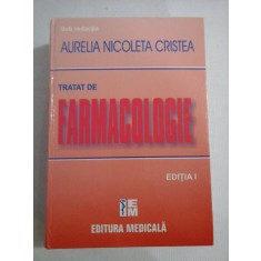 TRATAT DE FARMACOLOGIE - Aurelia Nicoleta CRISTEA - 2011 (stare ca noua)