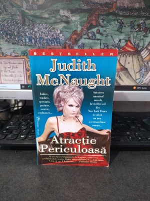 Judith McNaught, Atracție Periculoasă, editura Miron, București, c. 1995, 106 foto