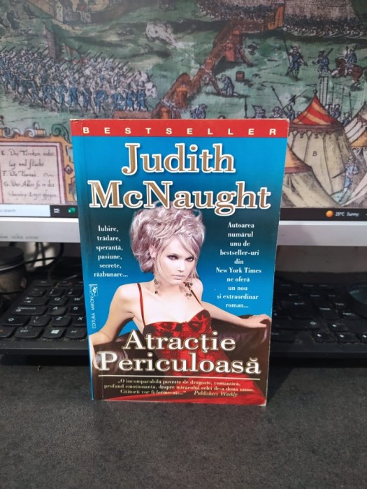 Judith McNaught, Atracție Periculoasă, editura Miron, București, c. 1995, 106