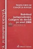 Buletinul jurisprudentei. Culegere de decizii pe anul 2006 - 2007 - Daniela Stefan (red.) (AE104)