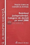 Cumpara ieftin Buletinul jurisprudentei. Culegere de decizii pe anul 2006 - 2007 - Daniela Stefan (red.) (AE104)