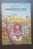 Morcoveață - Jules Renard (cartonată, ilustrații Done Stan) - 1984