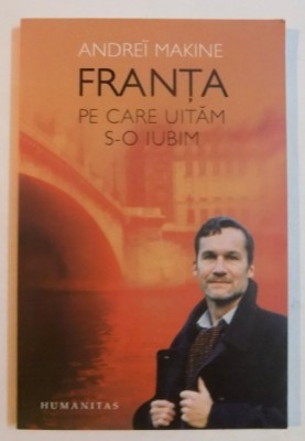FRANTA PE CARE UITAM S-O IUBIM de ANDREI MAKINE , 2007 foto