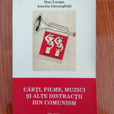 Dan Lungu - Cărți, filme, muzici și alte distracții din comunism