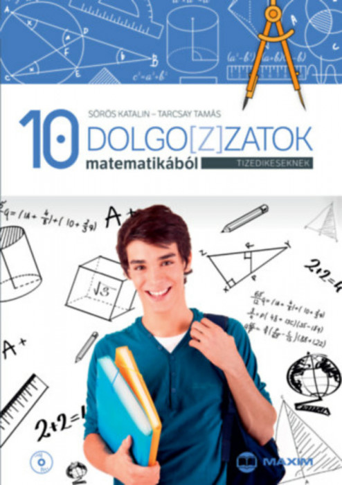 Dolgo[z]zatok matematik&aacute;b&oacute;l tizedikeseknek - CD-mell&eacute;klettel - S&ouml;r&ouml;s Katalin