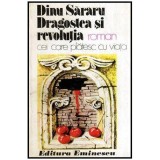 Dinu Sararu - Dragostea si revolutia - Cei care platesc cu viata - 115260