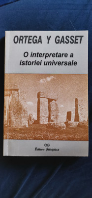 Ortega y Gasset - O interpretare a istoriei universale foto