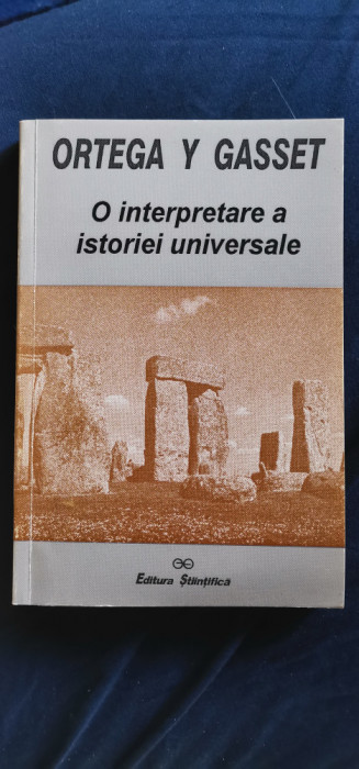 Ortega y Gasset - O interpretare a istoriei universale