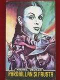Michel Zevaco &quot;Pardaillan si Fausta&quot; Editura &quot;ANYMAR&quot; 1994