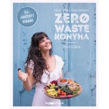 Helyi, id&eacute;ny, veget&aacute;ri&aacute;nus zero waste konyha - Jav&iacute;tott kiad&aacute;s - Kocsis D&oacute;ra