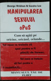 MANIPULAREA SEXULUI OPUS - GEORGE GRISHAM &amp; SANDRA LEE