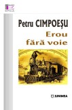 Erou fara voie | Petru Cimpoesu, 2019