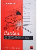 I. Vasile - Cartea sudorului