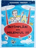 Intamplari din mileniul 3 - Alexandru Mironov