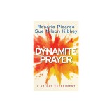 Dynamite Prayer: A 28 Day Experiment