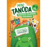 Minitanoda - Fejlesztő feladatok ovisoknak 4-5 &eacute;ves kort&oacute;l - Iskolaelők&eacute;sz&iacute;tő feladatok k&ouml;z&eacute;pső csoportosoknak - Pataki Andrea