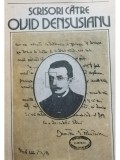 Liviu Onu - Scrisori catre Ovid Densusianu, vol. IV (semnata) (Editia: 1989)