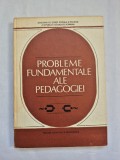 PROBLEME FUNDAMENTALE ALE PEDAGOGIEI - Dimitrie Todoran