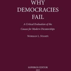 Why Democracies Fail: A critical evaluation of the causes for