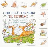 Ghici c&acirc;t de mult te iubesc. Să descoperim natura