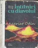 Intalniri cu Diavolul - Haroun Tazieff, Editura Stiintifica 1963, Geografie, Carte in Romana, Coperta Cartonata