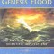 The Genesis Flood: The Biblical Record and Its Scientific Implications