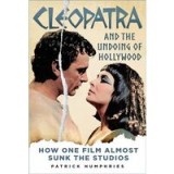 Cleopatra and the Undoing of Hollywood