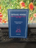 Subteranele memoriei Pagini din Rezistența Culturii 1944-1954 București 2001 130