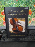 Comori ale muzicii clasice, 700 de ani de istorie, Reader&#039;s Digest, 2011, 118