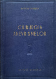 Chirurgia Anevrismelor - Tiberiu Ghitescu ,557314