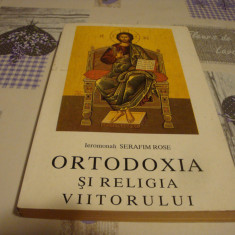 Serafim Rose - Ortodoxia si religia viitorului -1995