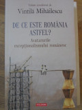 DE CE ESTE ROMANIA ASTFEL? AVATARURILE EXCEPTIONALISMULUI ROMANESC-VINTILA MIHAILESCU