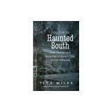Tales from the Haunted South: Dark Tourism and Memories of Slavery from the Civil War Era