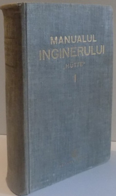 MANUALUL INGINERULUI , HUTTE , VOL I , 1951 foto