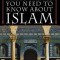 The 10 Things You Need to Know about Islam