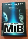 Tatal meu a fost un MIB Volumul 1. Editura Prestige, 2024 - Jason Mason