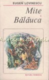 Cumpara ieftin Mite Balauca - Eugen Lovinescu, Roman de Dragoste, Editura Eminescu, 1971, 394 pagini
