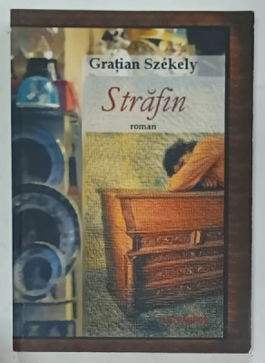 STRAFIN , roman de GRATIAN SZEKELY , 2012 foto