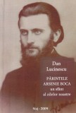 Carte Dan Lucinescu Parintele Arsenie Boca Un Sfant al Zilelor Noastre Biografie Spiritualitate Religie Credinta