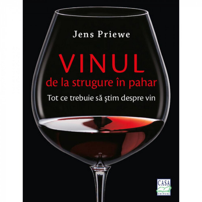 Vinul - de la strugure in pahar - Jens Priewe