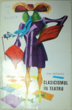 CLASICISMUL IN TEATRU - ION BRAESCU 1971