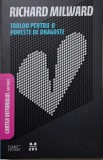 Tablou Poveste de Dragoste Richard Milward - Carte Noua/Anticariat