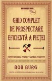 Ghid complet de prospectare eficienta a pietei - Bob Burg