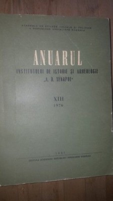 Anuarul Institutului de Istorie si Arheologie &amp;bdquo;A. D. Xenopol&amp;rdquo; XIII foto