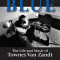 A Deeper Blue: The Life and Music of Townes Van Zandt