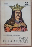 (C511) NICOLAE STOICESCU - RADU DE LA AFUMATI